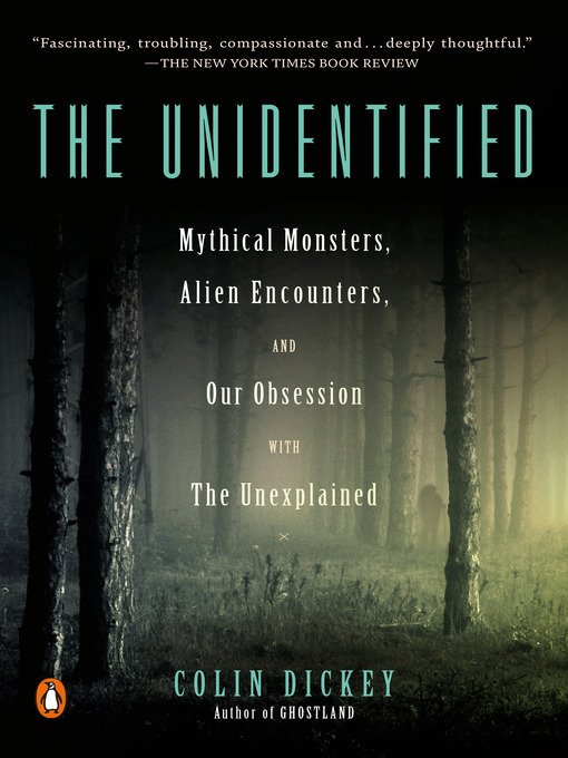 Title details for The Unidentified by Colin Dickey - Wait list